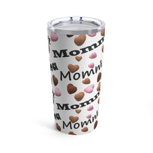 Load image into Gallery viewer, Untroubled Candi &quot; Loving Mom&quot; Tumbler 20oz
