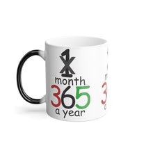 Load image into Gallery viewer, &quot;365 A Year&quot; By Untroubled Candi, Color Changing Mug, 11oz
