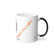 Load image into Gallery viewer, Untroubled Candi &quot;Where&#39;s Da Coffee&quot; Color Morphing Mug, 11oz
