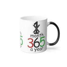Load image into Gallery viewer, &quot;365 A Year&quot; By Untroubled Candi, Color Changing Mug, 11oz
