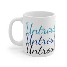 Load image into Gallery viewer, Untroubled Candi- Mug 11oz
